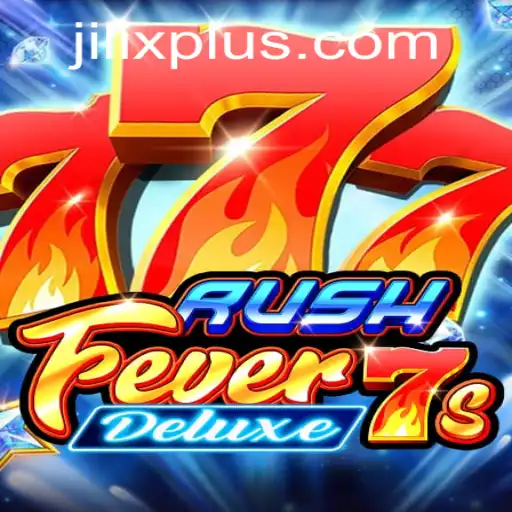 Discover RushFever7sDeluxe: The Ultimate Gaming Experience with JILIX