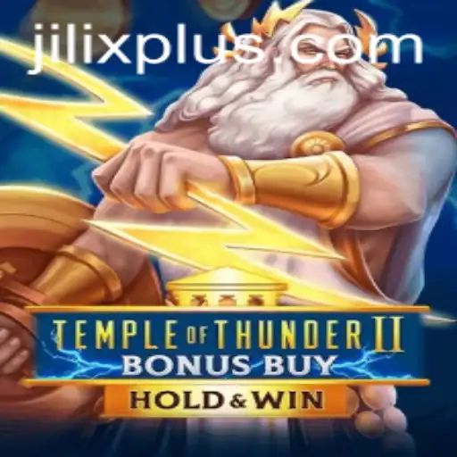 Unveiling Temple of Thunder II Bonus Buy: An Exciting Journey with JILIX
